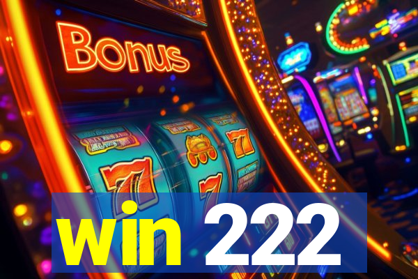win 222