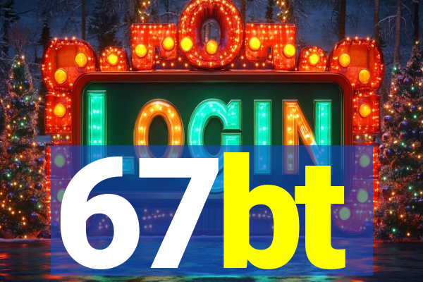67bt