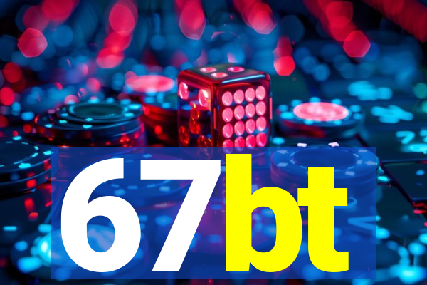 67bt