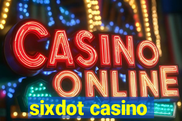 sixdot casino