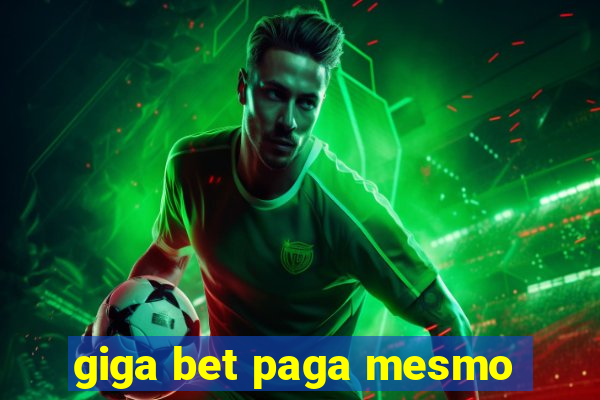 giga bet paga mesmo