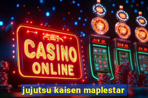 jujutsu kaisen maplestar