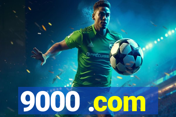 9000 .com