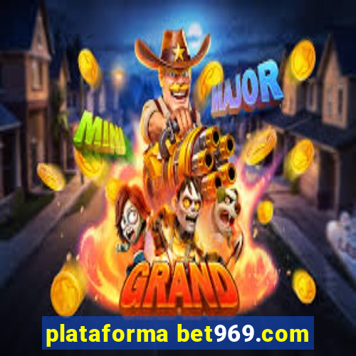 plataforma bet969.com
