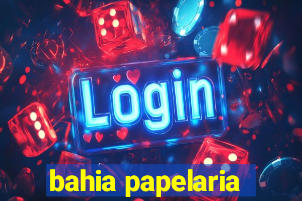 bahia papelaria