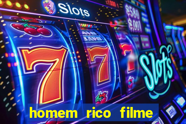 homem rico filme filme homem rico finge ser pobre para