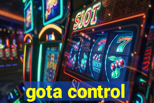 gota control