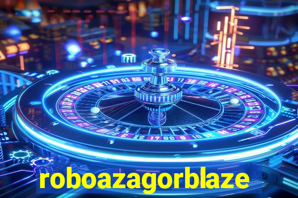 roboazagorblaze