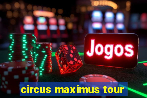 circus maximus tour