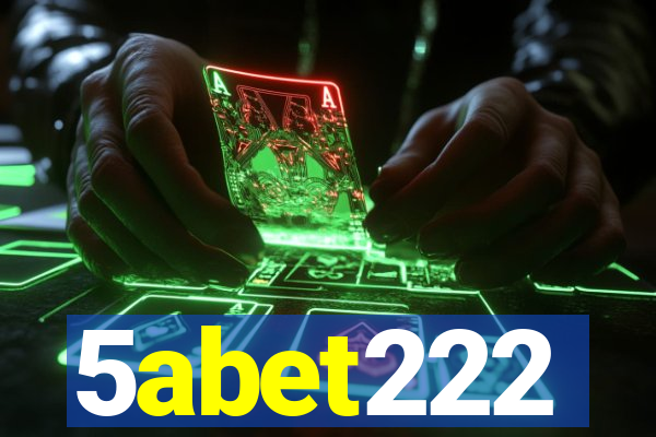 5abet222