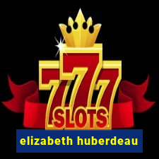 elizabeth huberdeau