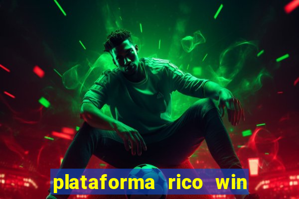 plataforma rico win paga mesmo