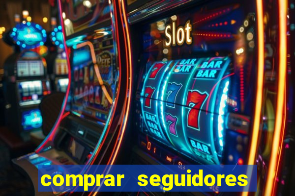 comprar seguidores reais instagram barato