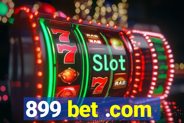 899 bet .com
