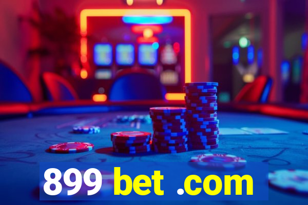 899 bet .com