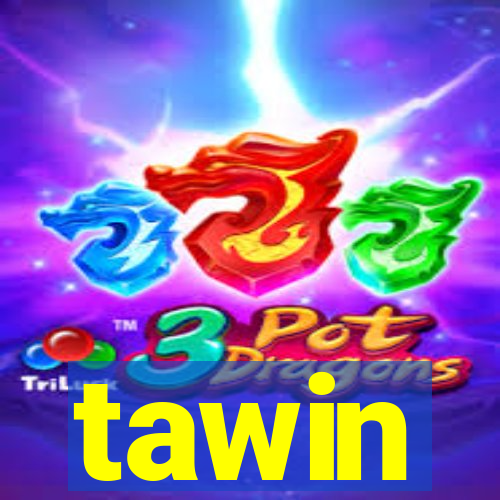 tawin