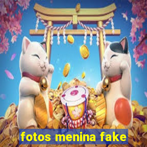 fotos menina fake