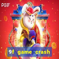 9f game crash ganhar dinheiro