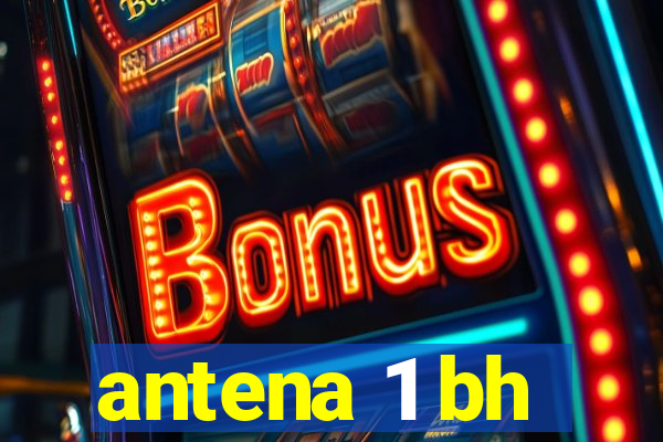 antena 1 bh