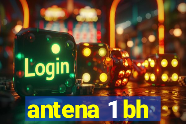 antena 1 bh