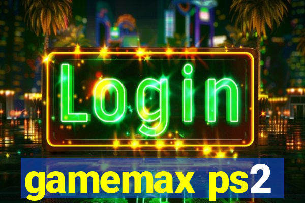 gamemax ps2