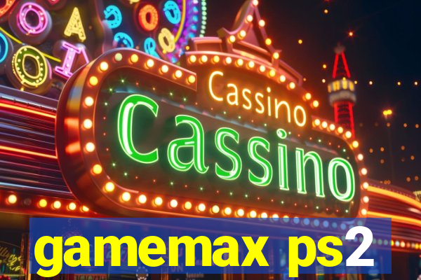 gamemax ps2