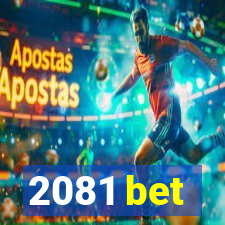 2081 bet