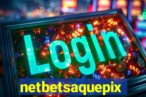 netbetsaquepix