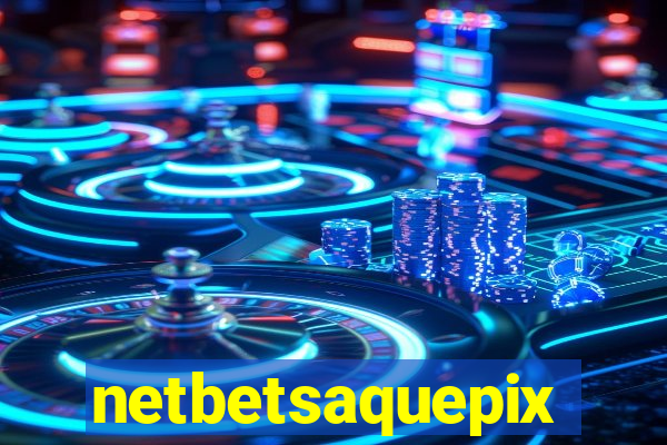 netbetsaquepix