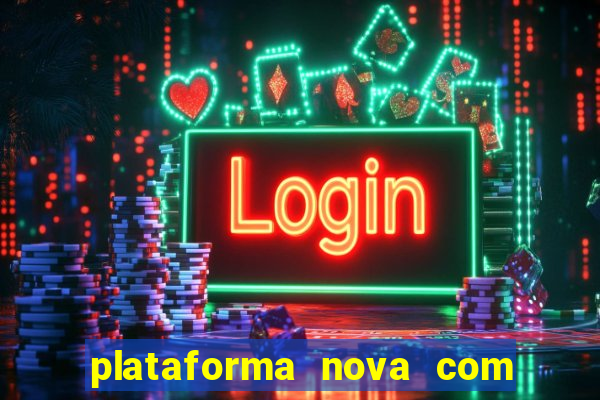 plataforma nova com bonus no cadastro