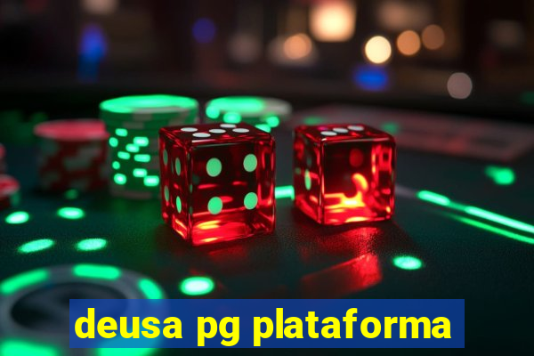 deusa pg plataforma