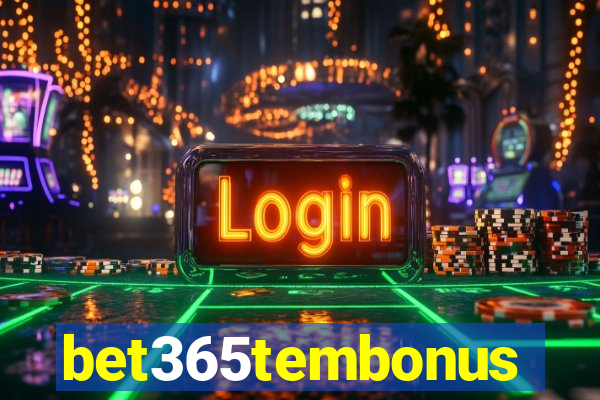 bet365tembonus