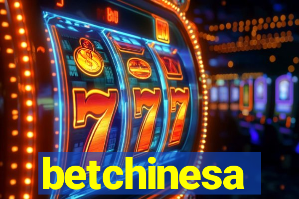 betchinesa