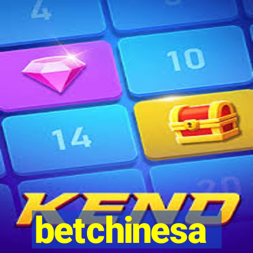 betchinesa