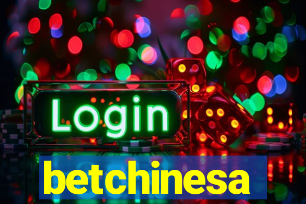 betchinesa