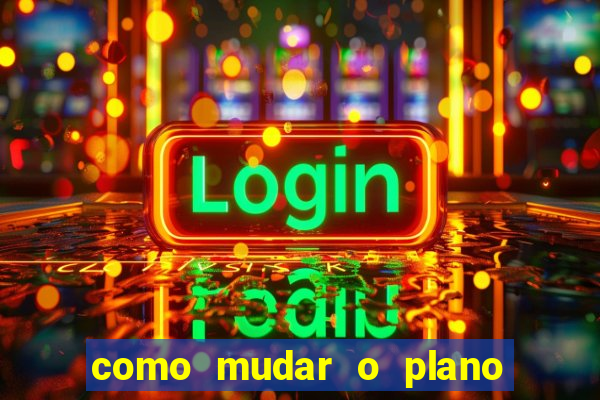 como mudar o plano tim beta mensal para semanal