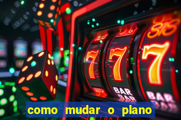 como mudar o plano tim beta mensal para semanal