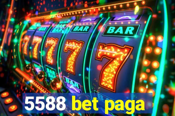 5588 bet paga