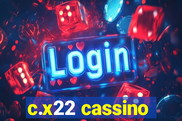 c.x22 cassino