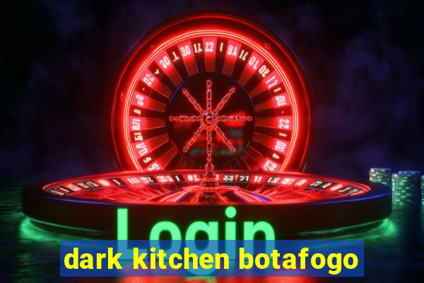 dark kitchen botafogo