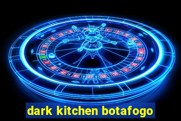 dark kitchen botafogo