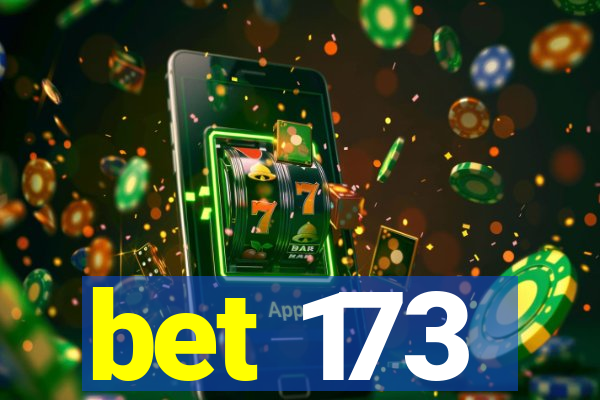 bet 173