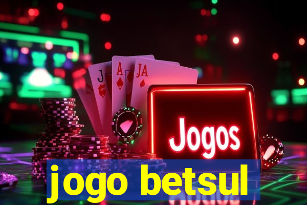jogo betsul