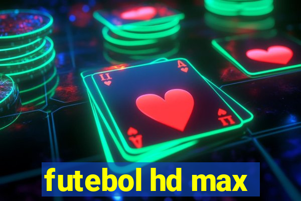 futebol hd max