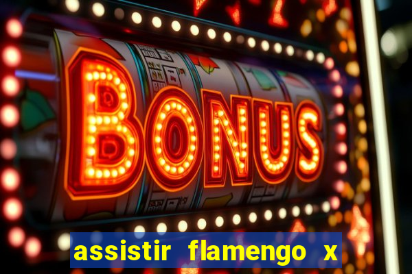 assistir flamengo x fortaleza ao vivo online multicanais