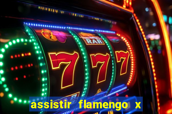 assistir flamengo x fortaleza ao vivo online multicanais