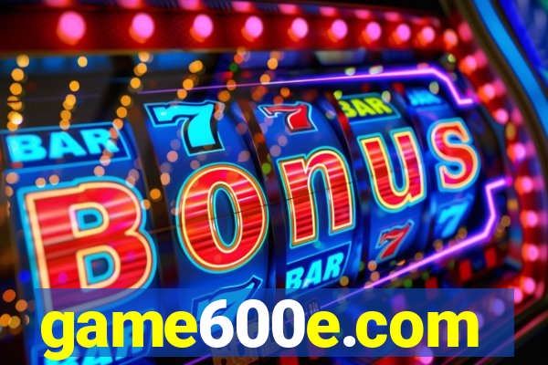 game600e.com
