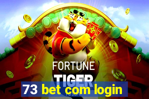73 bet com login
