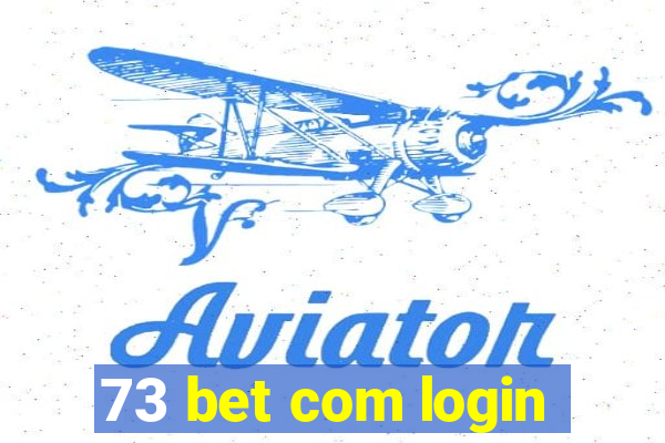 73 bet com login