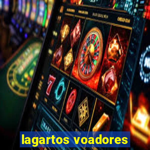lagartos voadores
